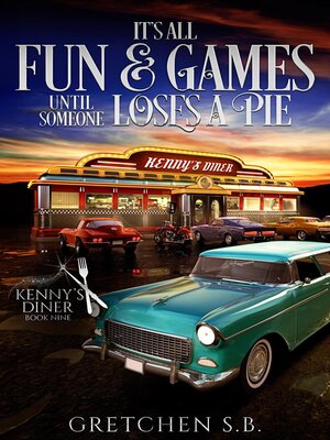 cover image of It's All Fun and Games Until Someone Loses a Pie